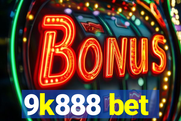 9k888 bet